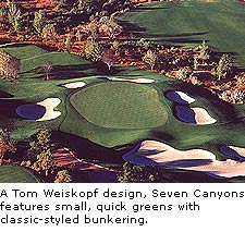 A Tom Weiskopf design, Seven Canyons features small, quick greens with classic style bunkering